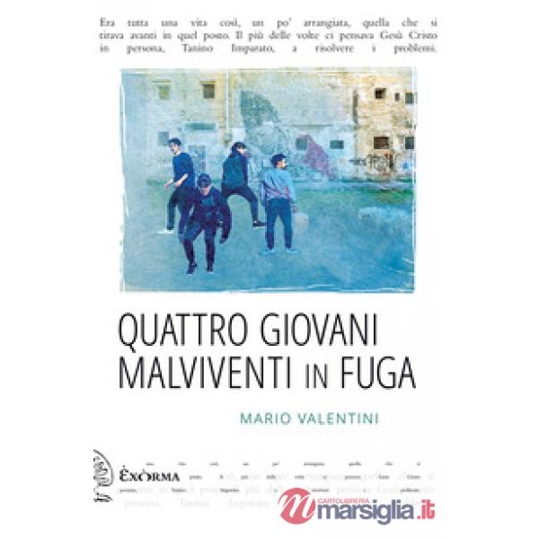 Quattro giovani malviventi in fuga