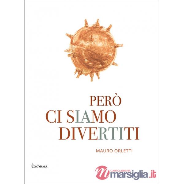 Però ci siamo divertiti
