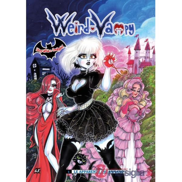 Weird Vampy. Con litografia. Vol. 1: Le apparenze ingannano
