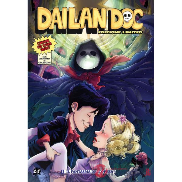 Dailan Doc. Ediz. limited. Con litografia. Vol. 3: Il fantasma dell'Opera