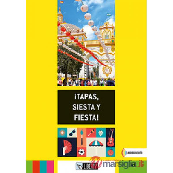 TAPAS, SIESTA Y FIESTA!