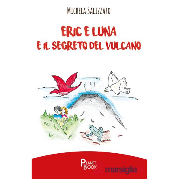Eric e Luna e il segreto del vulcano