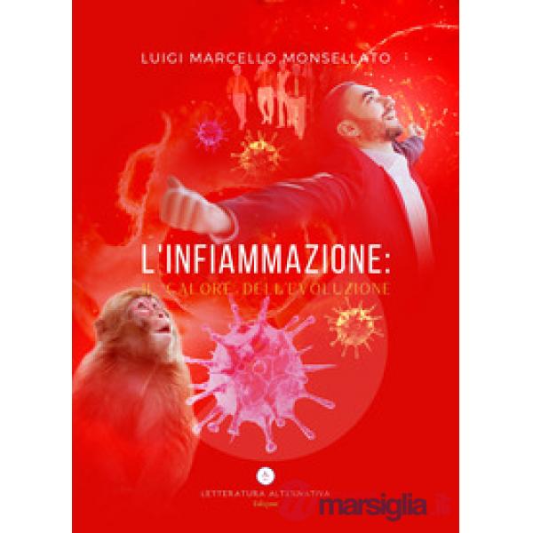 Infiammazione: il calore dell'evoluzione (L')