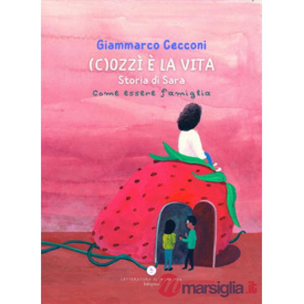 (C)ozzì è la vita. Storia di Sara