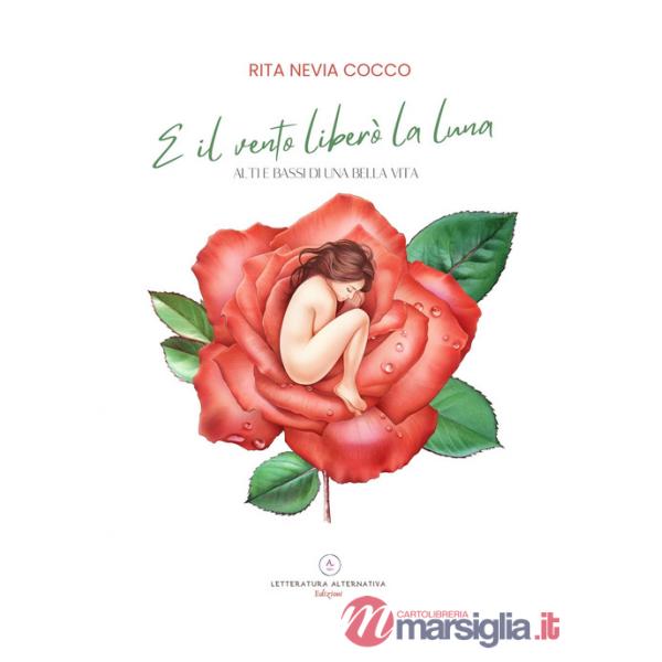 E il vento liberò la Luna. Alti e bassi di una bella vita