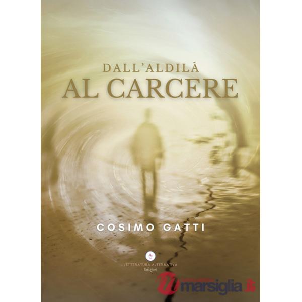 Dall'aldilà al carcere