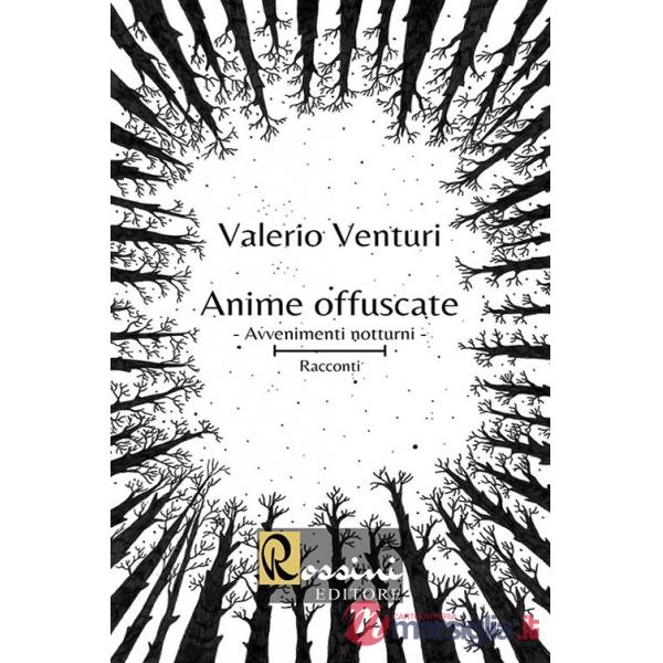 Anime offuscate. Avvenimenti notturni