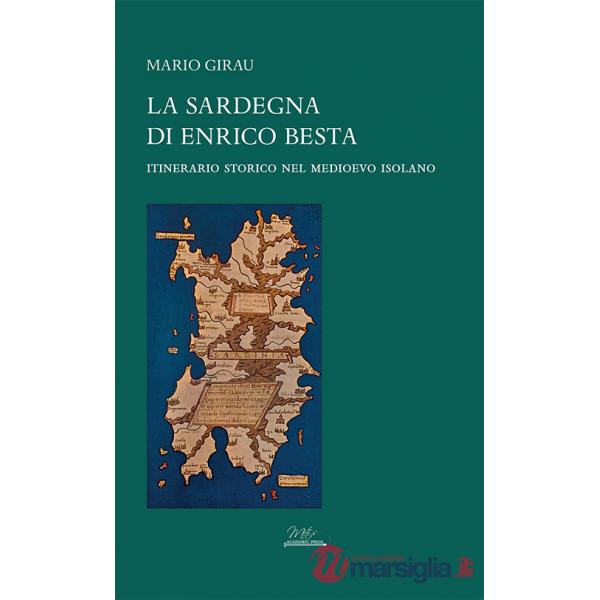 Sardegna di Enrico Besta. Itinerario storico nel medioevo isolano (La)