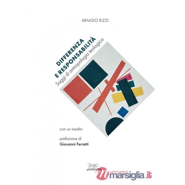 Differenza e responsabilità. Saggi di antropologia teologica