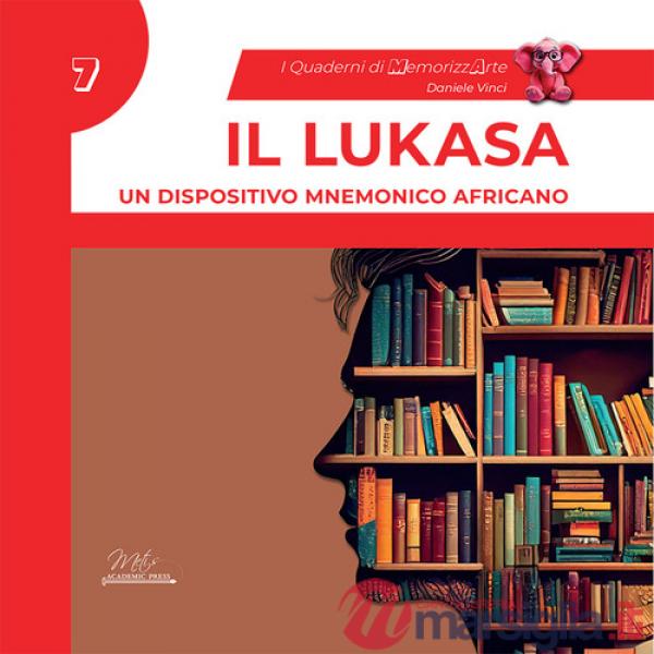 Lukasa. Un dispositivo mnemonico africano. I quaderni di MemorizzArte (Il). Vol. 7