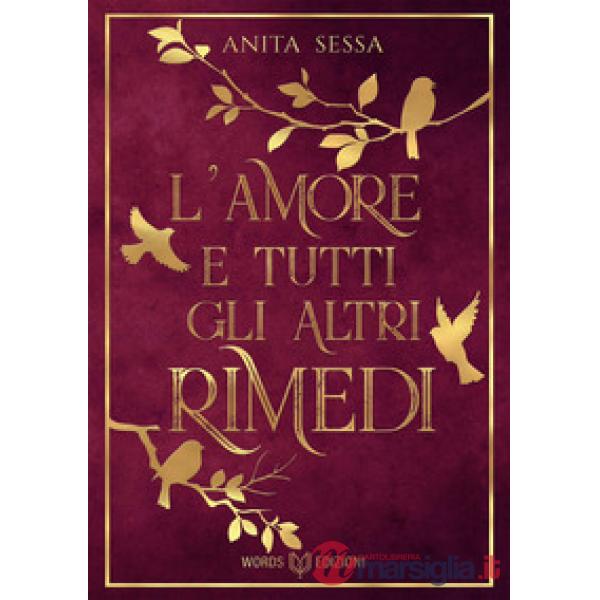 Amore e tutti gli altri rimedi. Nuova ediz. (L')