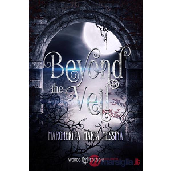 Beyond the veil. Ediz. italiana