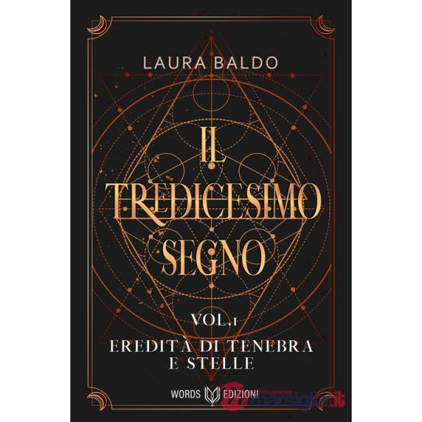 Tredicesimo segno (Il). Vol. 1: Eredità di tenebra e stelle
