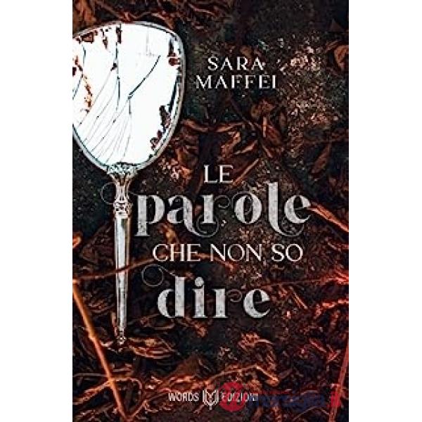 Parole che non so dire (Le)