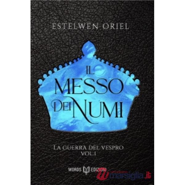 Messo dei numi. La guerra del vespro (Il). Vol. 1
