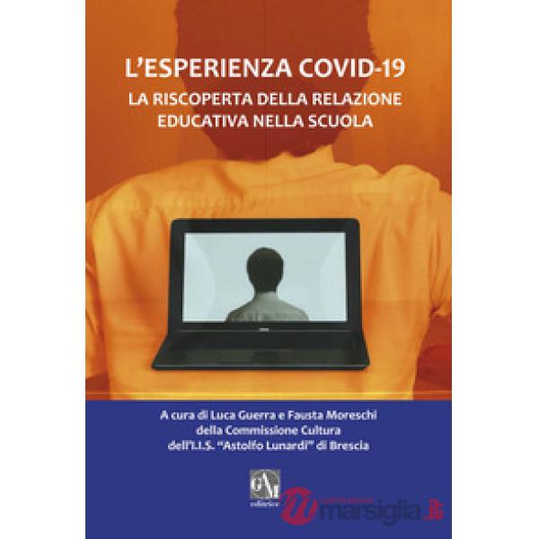 L'esperienza Covid-19. La riscoperta della relazione educativa nella scuola