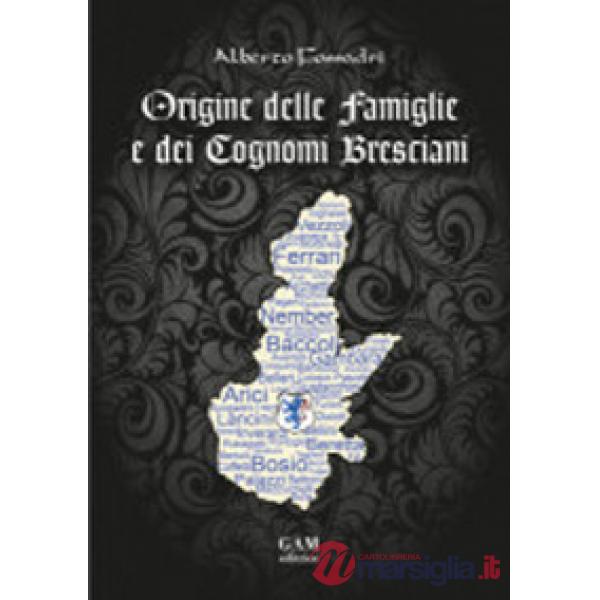 Origine delle famiglie e dei cognomi bresciani