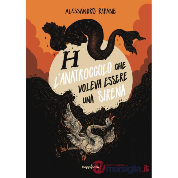 H. L'anatroccolo che voleva essere una sirena