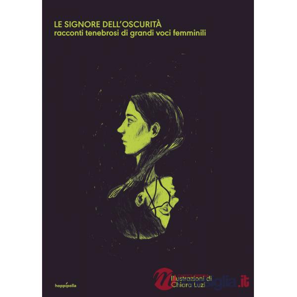 Signore dell'oscurità. Racconti tenebrosi di grandi voci femminili. Con Poster (Le)