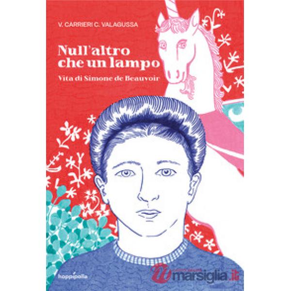 Null'altro che un lampo. Vita di Simone de Beauvoir