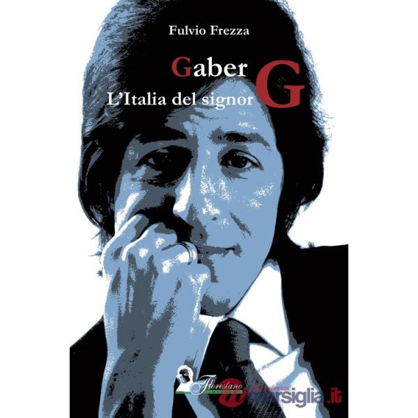 Gaber. L'Italia del signor G