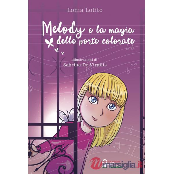 Melody e la magia delle porte colorate