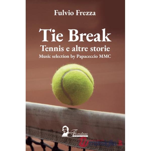 Tie break. Tennis e altre storie