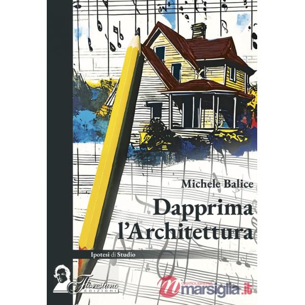 Dapprima l'architettura
