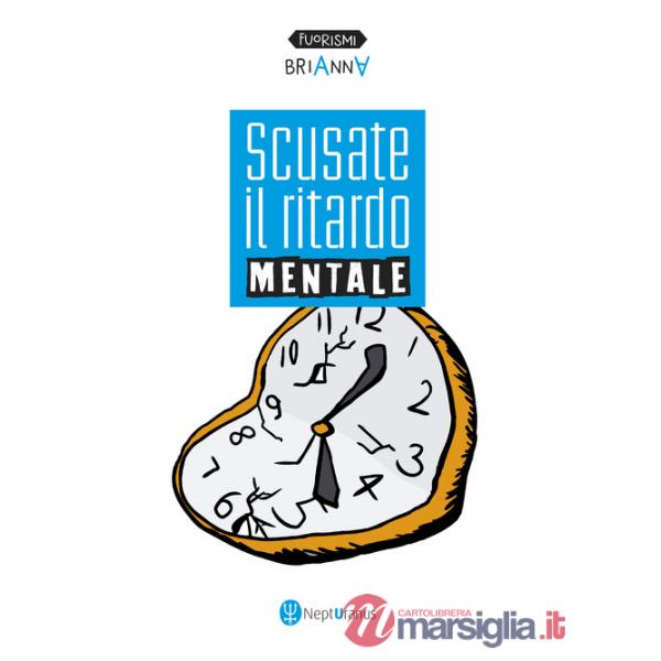 Scusate il ritardo mentale