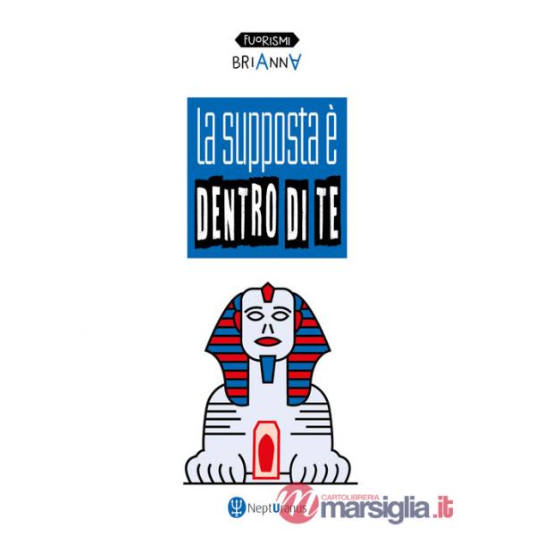 Supposta è dentro di te (La)