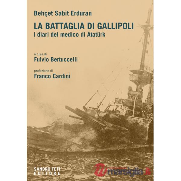 Battaglia di Gallipoli. I diari del medico di Atatürk (La)