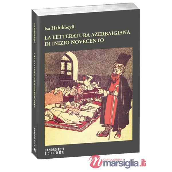 Letteratura azerbaigiana di inizio Novecento (La)