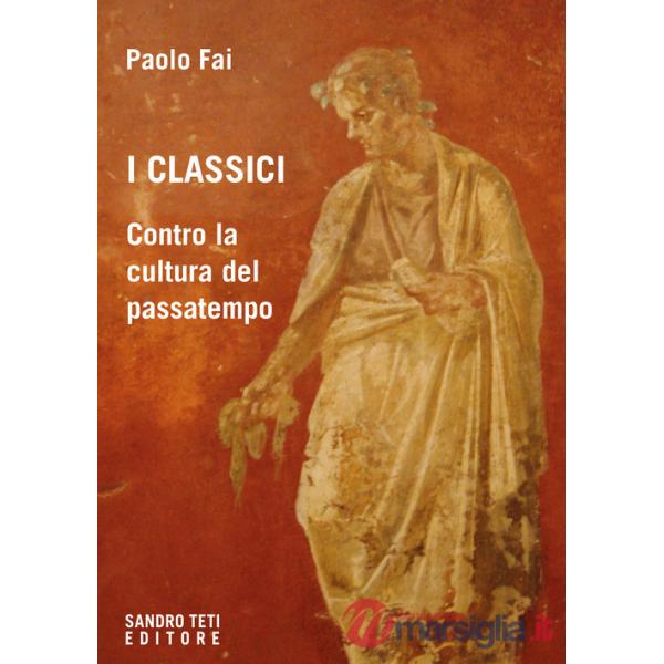 Classici. Contro la cultura del passatempo (I)