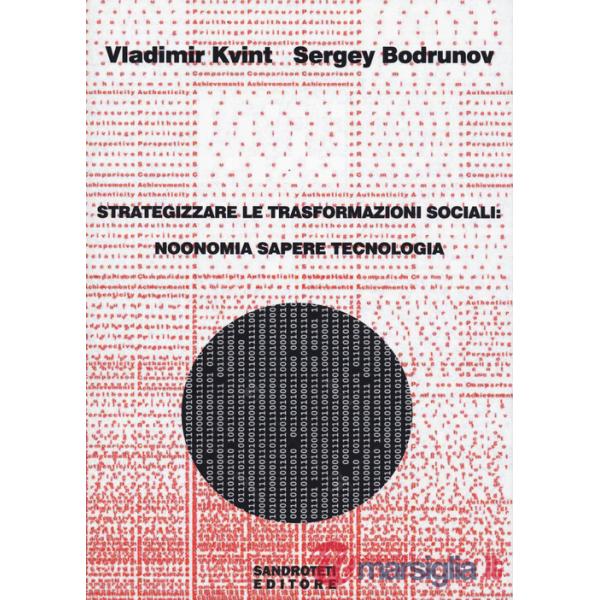 Strategizzare le trasformazioni sociali: noonomia, sapere, tecnologia