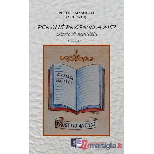 Perché proprio a me? Storie di malattia