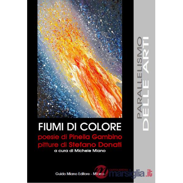 Fiumi di colore. Ediz. illustrata