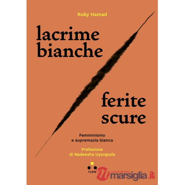 Lacrime bianche / ferite scure. Femminismo e supremazia bianca
