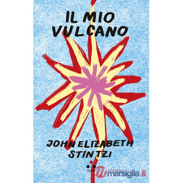 Mio vulcano (Il)