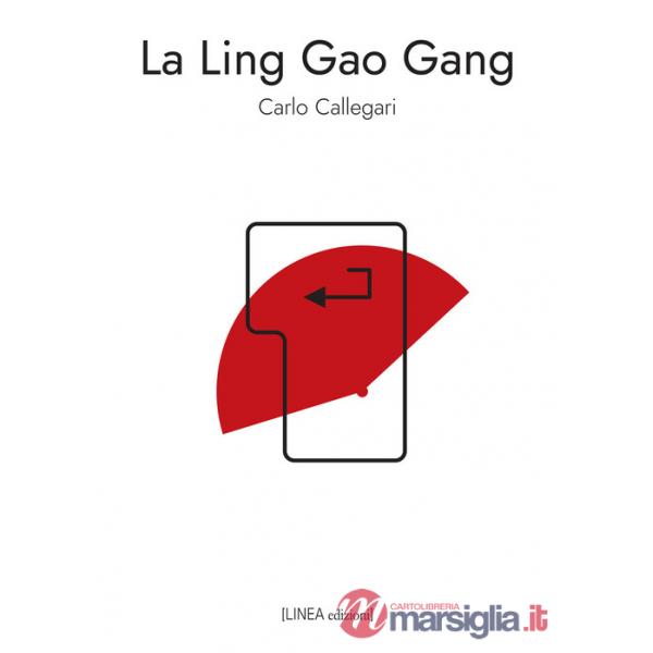 Ling Gao Gang. Ediz. integrale (La)