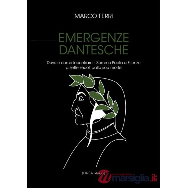 Emergenze dantesche. Dove e come incontrare il Sommo Poeta a Firenze a sette secoli dalla sua morte