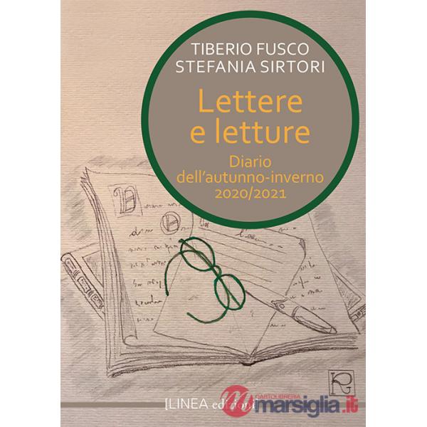 Lettere e letture. Diario dell'autunno-inverno 2021. Ediz. integrale