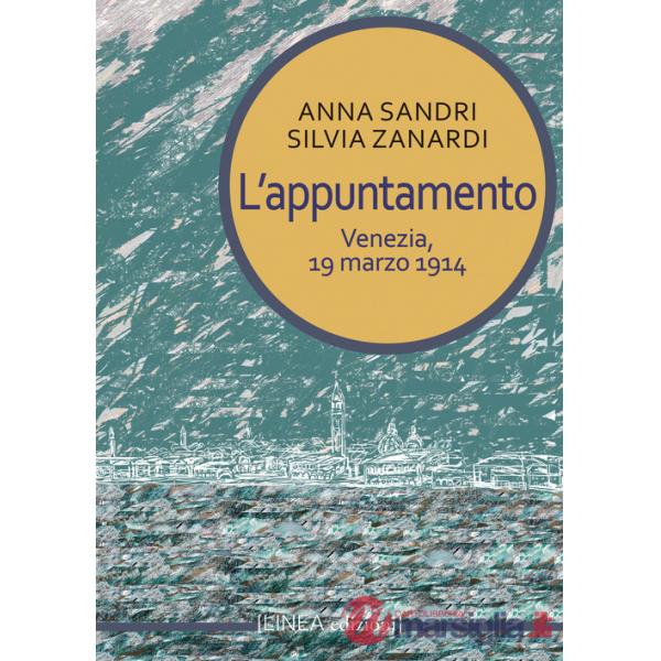 Appuntamento. Venezia, 19 marzo 1914 (L')