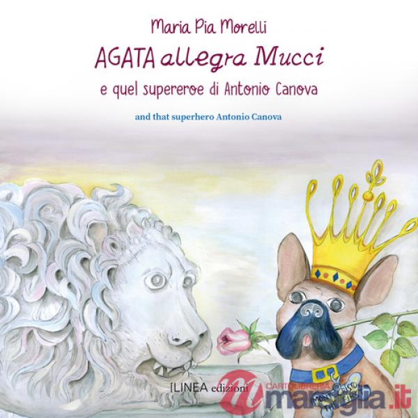 Agata allegra Mucci e quel Supereroe di Antonio Canova. Ediz. italiana e inglese