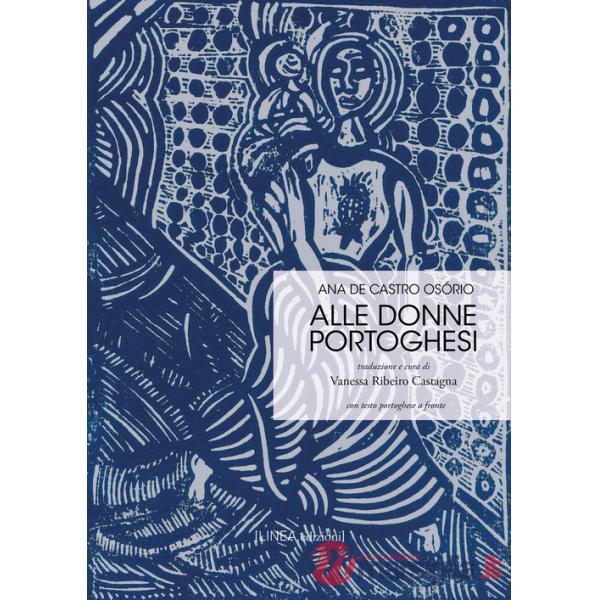 Alle donne portoghesi. Ediz. italiana e portoghese