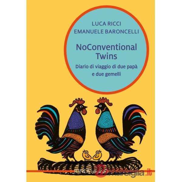 Noconventional twins. Diario di viaggio di due papà e due gemelli