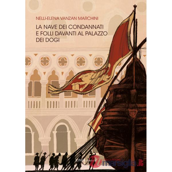 Nave dei condannati e folli davanti al palazzo dei dogi (La)
