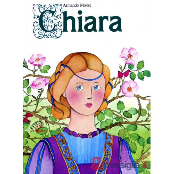 Chiara, pianticella del Signore