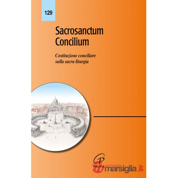 Sacrosanctum concilium. Costituzione conciliare sulla sacra liturgia