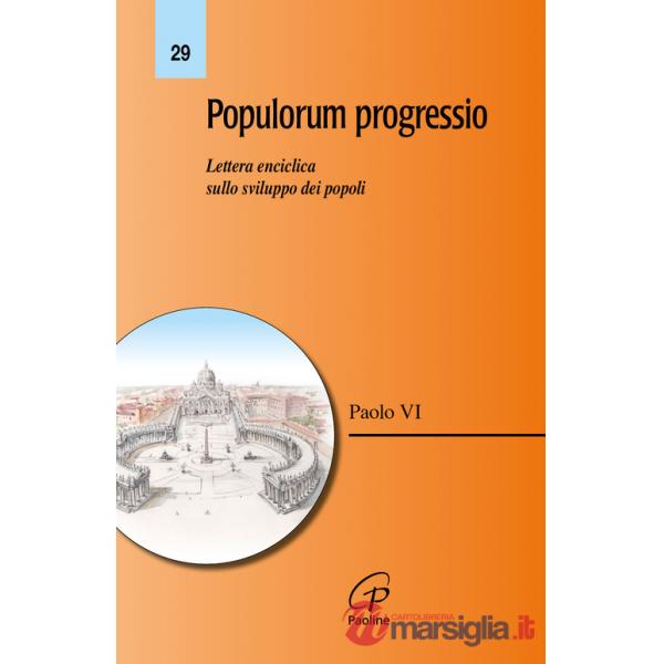 Populorum progressio. Lettera enciclica sullo sviluppo dei popoli
