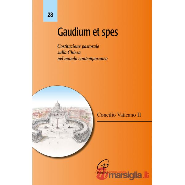 Gaudium et spes. Costituzione pastorale sulla Chiesa nel mondo contemporaneo